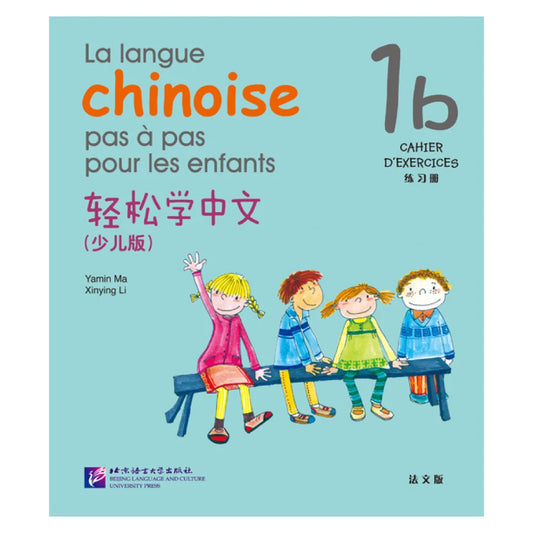 Easy Steps to Chinese for Kids（French Edition）Workbook 1b