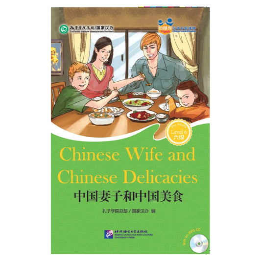 Friends—Chinese Graded Readers (VI):Chinese Wife and Chinese Delicacies (for adults)